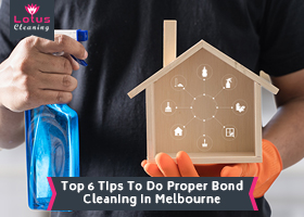 Top-6-Tips-To-Do-Proper-Bond-Cleaning-in-Melbourne