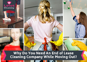 Why-Do-You-Need-An-End-of-Lease-Cleaning-Company-While-Moving-Out
