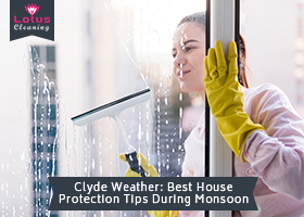 Clyde-Weather-Best-House-Protection-Tips-During-Monsoon